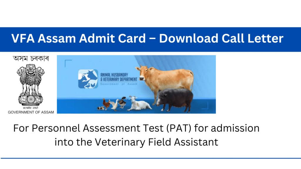VFA Assam Admit Card – Download Call Letter
