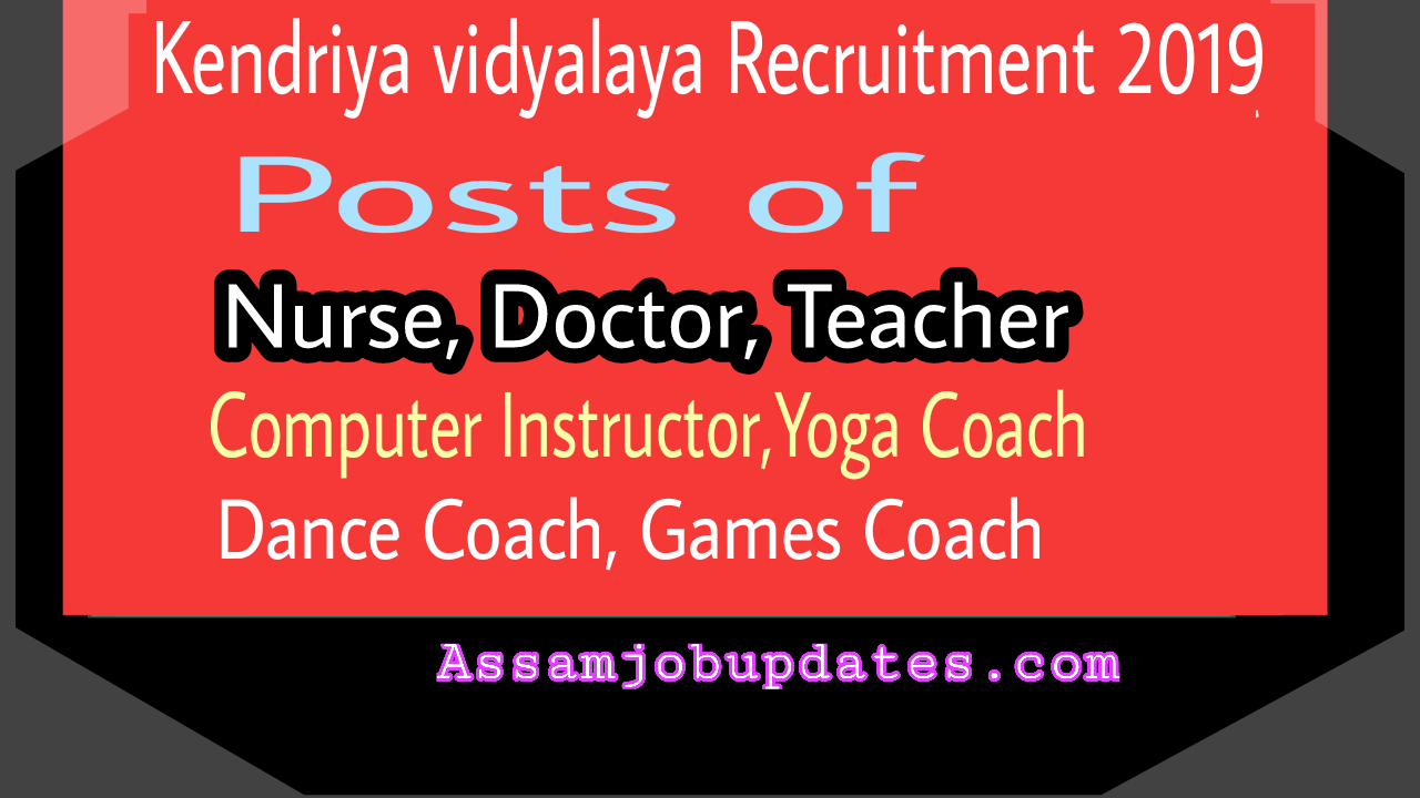 Kendriya Vidyalaya Recruitment 2019 No.1 Tezpur