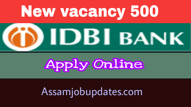 IDBI Bank Recruitment 2019 post of Assistant Manager Total 500 Posts