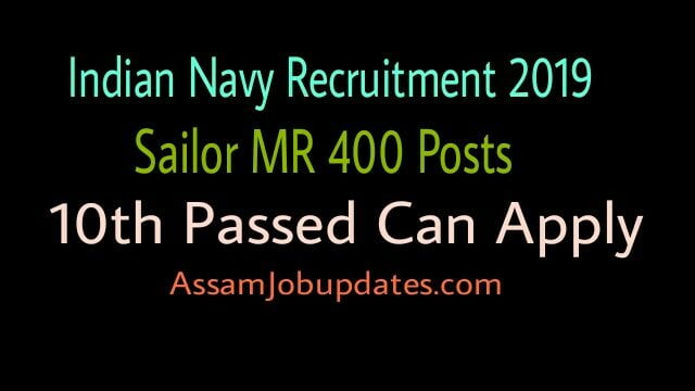 Indian Navy Recruitment 2019: Post of Sailor MR, Total 400 Posts, Apply Online