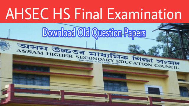 HS Final Examination Old Question Papers