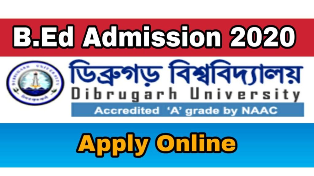 Dibrugarh University B.Ed Admission 2020