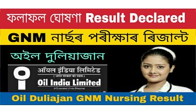 Oil India Limited Dulijan GNM Nursing Result 2020 Check GNMEE result