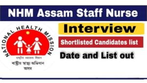 NHM Assam Staff Nurse Recruitment Interview 2022