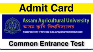 Admit Card for Assam Agricultural University 2022