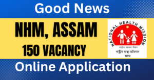 NHM Assam Recruitment 2023