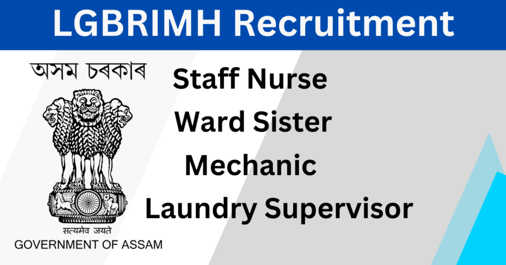 LGBRIMH Tezpur Recruitment