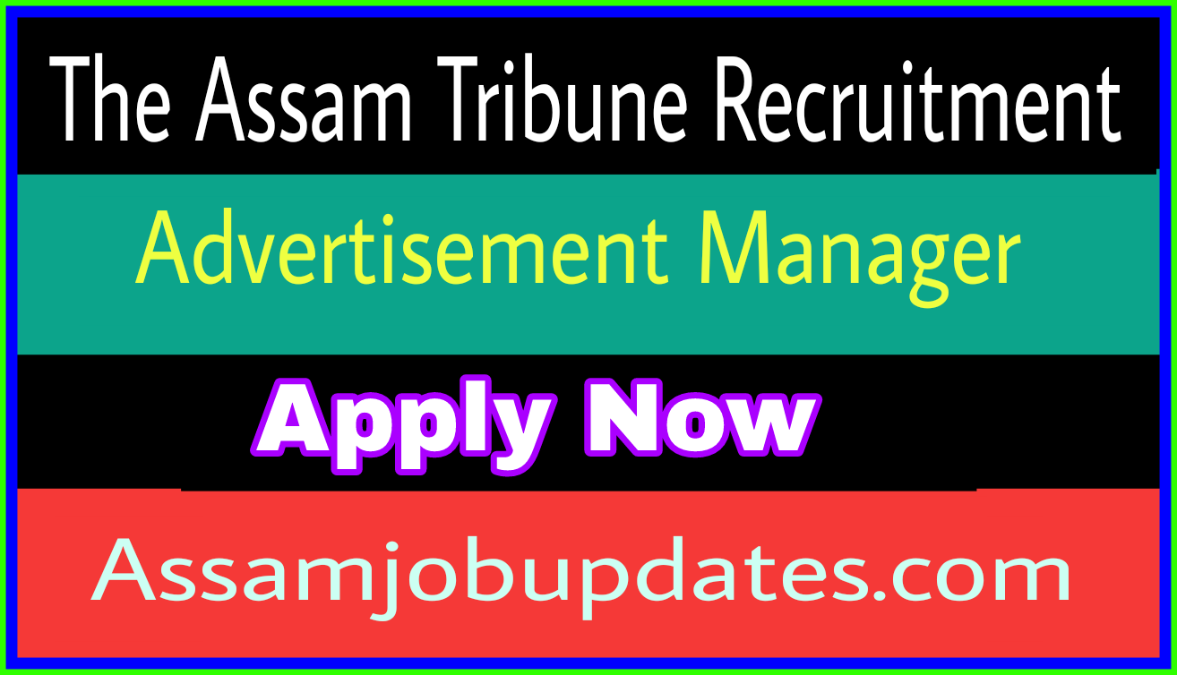 assam tribune recruitment