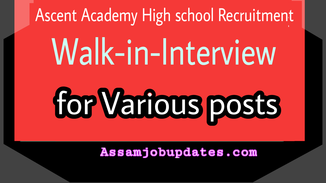 Ascent Academy High School Recruitment 2019 Walk In Interview