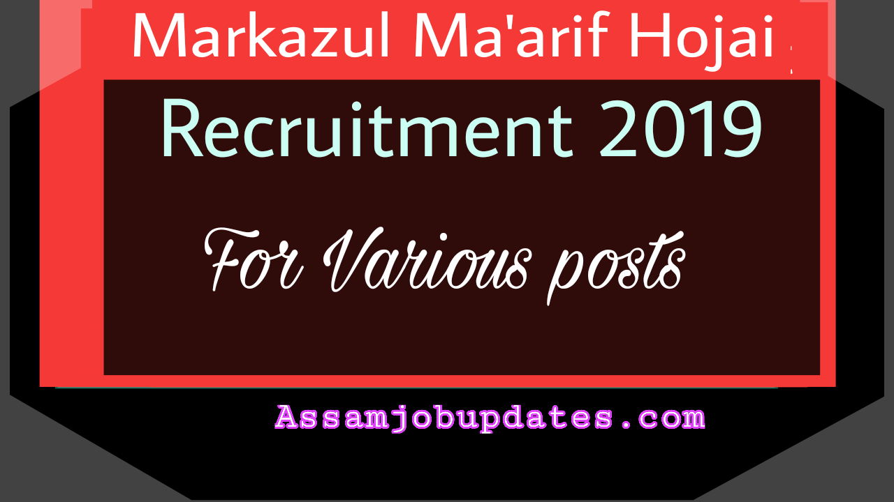 Markazul Ma'arif Hojai Recruitment 2019 Vacancies for implementation of DDU-GKY Project 3