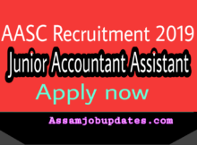 Assam Administrative Staff College Recruitment 2019 post of Junior Accounts Assistant total 1 posts