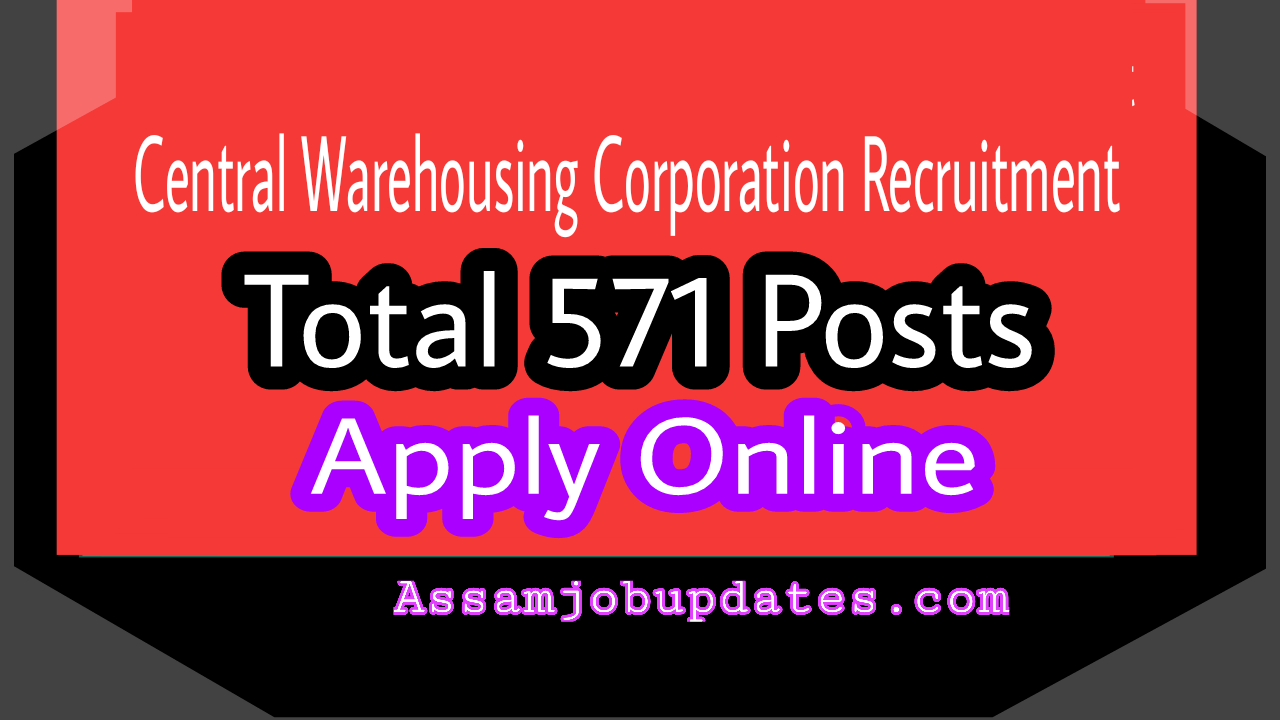 Central Warehousing Corporation Recruitment 2019 Total 571 posts