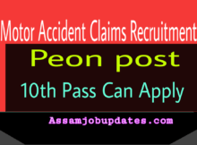 Dhubri Motor Accidents Claims Recruitment 2019 Peon post Total 1 posts