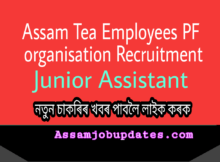 Assam Tea Employees PF Organization Recruitment 2019 Total 33 posts Junior Assistant,Assistant Found Control Officer