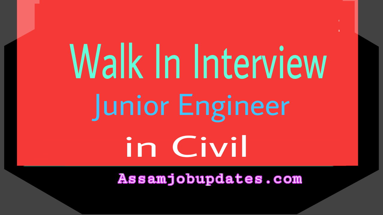 Walk In Interview for the post of Junior Engineer in Civil