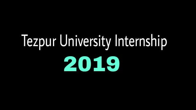 Tezpur University Internship 2019