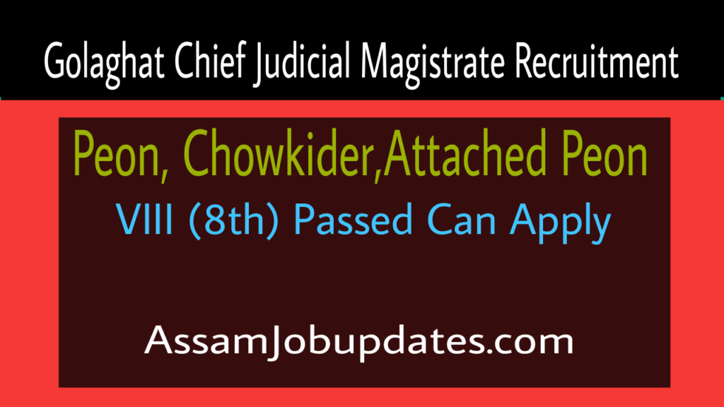 Golaghat Chief Judicial Magistrate Recruitment 2019