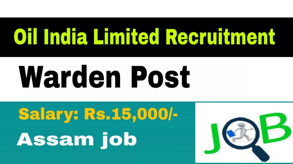 Assam Duliajan Oil India Limited Recruitment 2020 warden posts