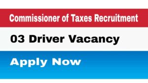 Commissioner of Taxes Assam Driver 3 post