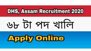 DHS Assam Recruitment 68 ICU Technician Vacancy