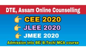 DTE Assam Online Counselling CEE JLEE JMEE 2020