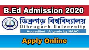 Dibrugarh University B.Ed Admission 2020