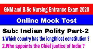 GNM and B.Sc Nursing Entrance Examination 2020.Online Mock Test. Indian Polity Part-2