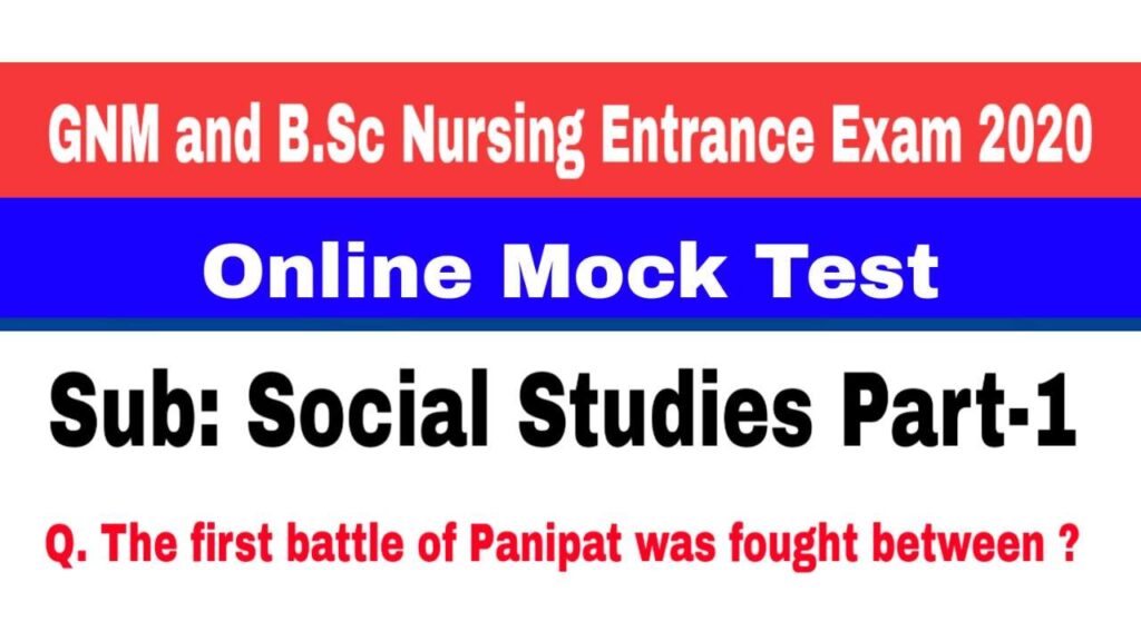 GNM and B.Sc Nursing Entrance Examination 2020.Online Mock Test. Social Studies Part-1