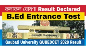 Gauhati University B.Ed Entrance Result 2020