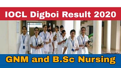 IOCL Digboi GNM and B.Sc Nursing Result 2020