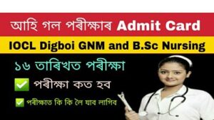 IOCL Digboi GNM and BSc Nursing Admit card 2020