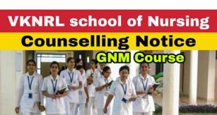VKNRL School of Nursing Numaligarh GNM Course counselling 2020