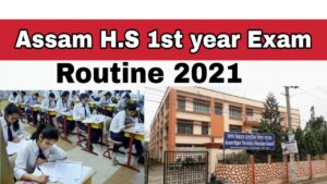 Assam HS 1st year Routine 2021