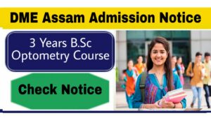 DME Assam B Sc Optometry Course Admission 2021