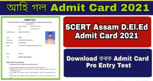 SCERT Assam D.El.Ed Admit card 2021