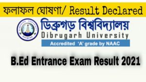 Dibrugarh University B.Ed CET Result 2021