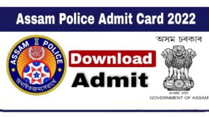 Assam Police SI Recruitment Admit Card 2022