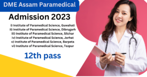 DME Assam Paramedical Admission 2023
