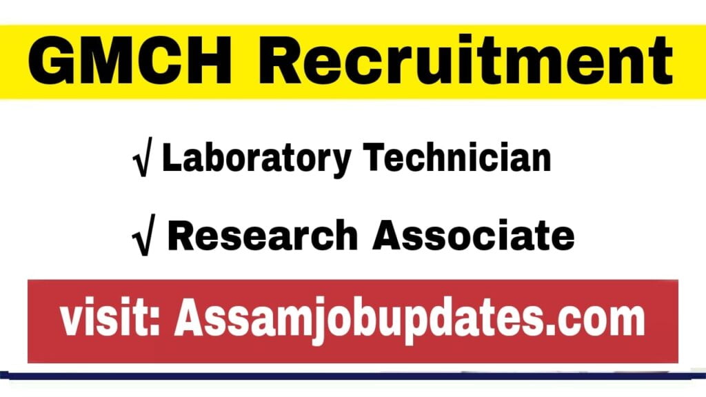 GMCH Guwahati Recruitment 2022