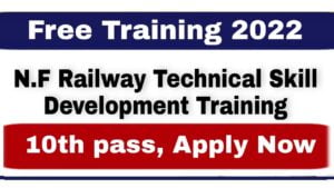 NF Railway Technical Skill Development Training 2022