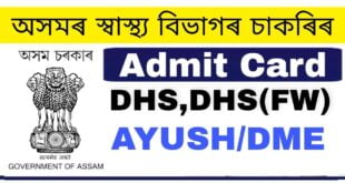 DHS DHSF AYUSH DME Assam Admit Card 2022