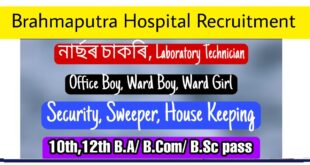 Brahmaputra Hospital Recruitment 2022