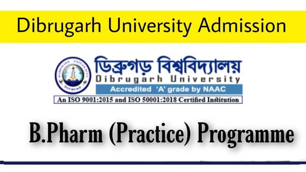 Dibrugarh University B Pharm Practice Programme 2022