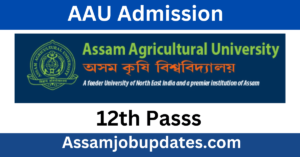 Assam Agricultural University Admission 2023