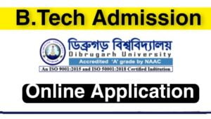 Dibrugarh University B.Tech Admission 2022