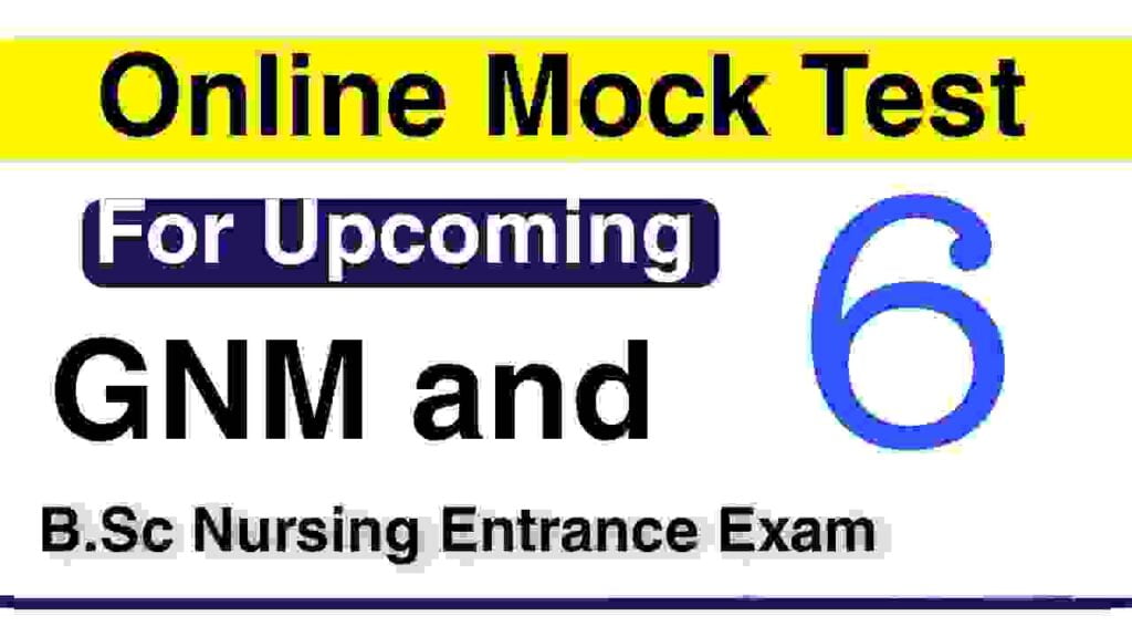 Mock test for GNM & BSc Nursing Exam 6