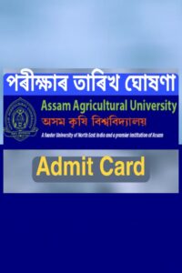 Admit Card for Assam Agricultural University