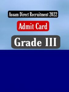 Assam Direct Recruitment Grade III Admit Card