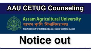 Assam Agricultural University Counseling 2022