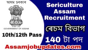 Sericulture Assam Recruitment 2023 Sericulture Demonstrator